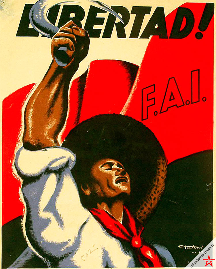 «Свобода!» - плакат уже знакомой нам Федерации Анархистов Иберии (FAI)